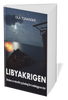 Libyakrigen: Bruken av retorikk og bedrag for å ødelegge en stat