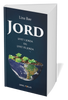 Jord - livet i jorda og livet på jorda